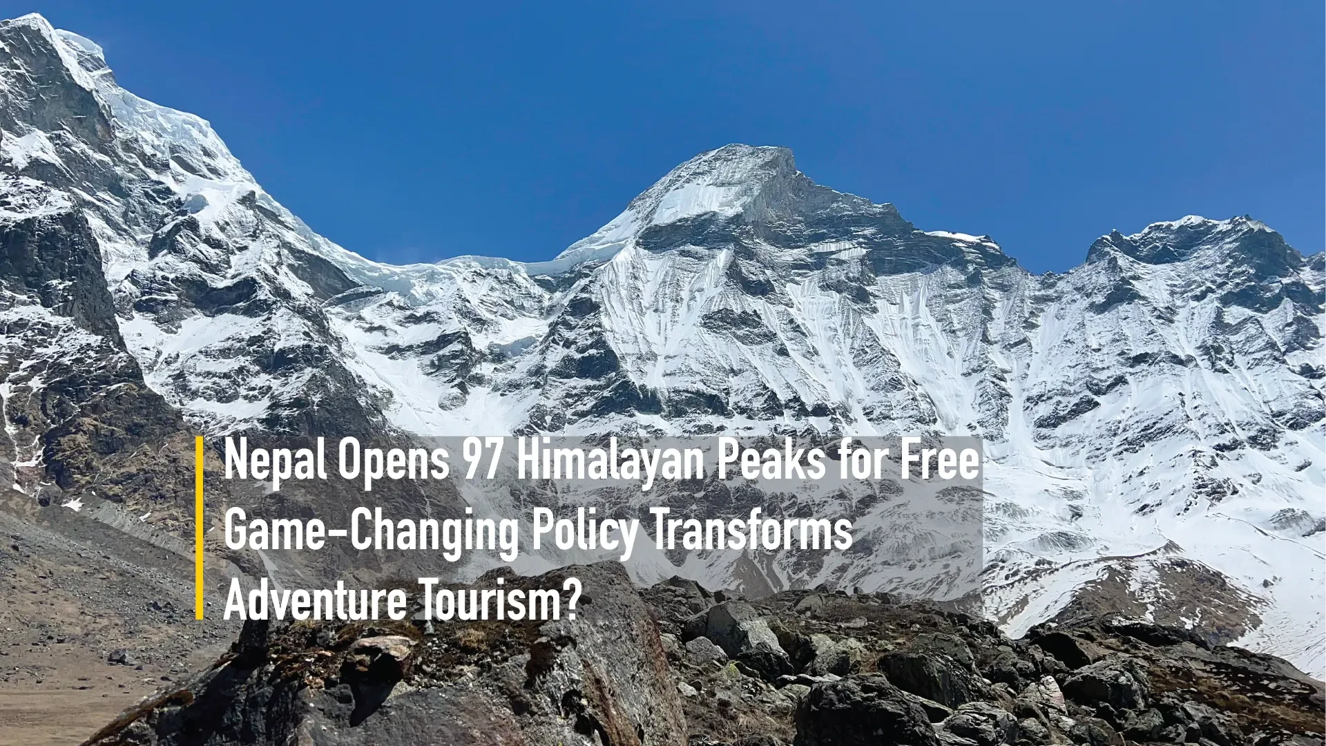 Nepal Opens 97 Himalayan Peaks for Free: Game-Changing Policy Transforms Adventure Tourism